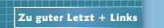 Zu guter Letzt + Links